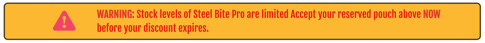 Steel Bite Pro - WARNING